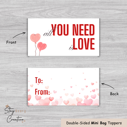 [Food Safe] Happy Valentine's Day - All You Need Is Love -  Double Sided Designs - Mini Bag Toppers - 25 Pack