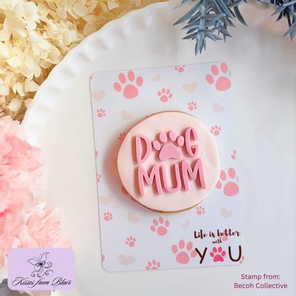 [Food Safe] Pet Mum - Life Is Better With You - Double Sided Designs - Vertical Cookie Cards - 25 Pack